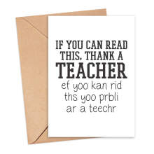 Thank You Teacher Card - If You Can Read This, Thank A Teacher - Small (Approx. A6 | 105mm x 148mm | 4.1in x 5.8in) - Standard Smooth Card
