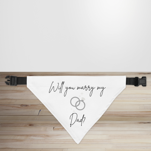 'Will You Marry My Dad?' Proposal Dog/Puppy Bandana