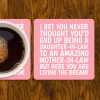 Funny Daughter-In-Law Coaster: Living The Dream In-Laws Joke - From In-Laws