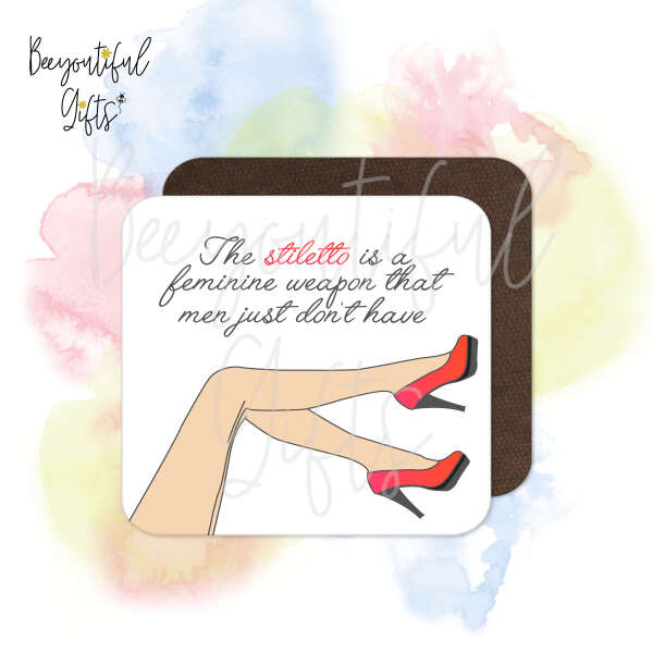 Birthday Coaster - The Stiletto Is A Feminine Weapon