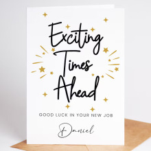 Personalised New Job Card - Exciting Times Ahead - Small (Approx. A6 | 105mm x 148mm | 4.1in x 5.8in) - Standard Smooth Card