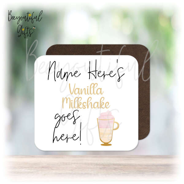 Personalised Drinks Coaster - Name's Vanilla Milkshake Goes Here!