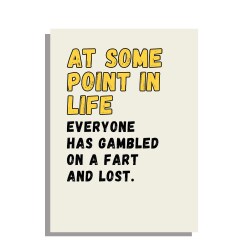 Gambled on a Fart - funny birthday card