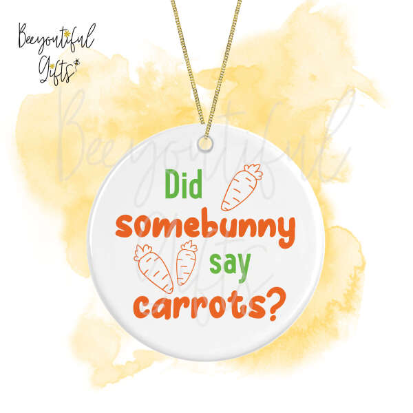 Ceramic Hanging Decoration - Did Somebunny Say Carrots?