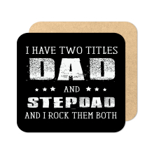 Father's Day Coaster - Monochrome Dad and Step Dad - Standard Wooden Coaster