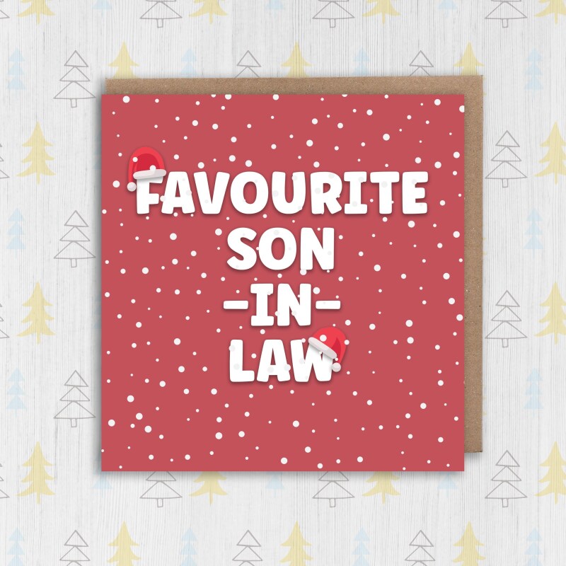 Funny favourite in laws Christmas card for mother, father, son, daughter, brother or sister in law (Size A6/A5/A4/Square 6x6") - A6: Single card