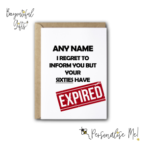 Personalised Birthday Card - Sixties Have Expired - Small (A6)