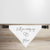 'Will You Marry My Mum?' Proposal Dog/Puppy Bandana - Small - 12x17cm (Strap: 25cm - 40cm)