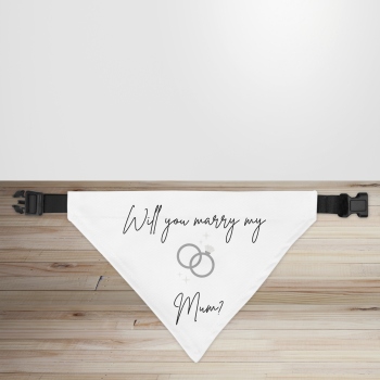'Will You Marry My Mum?' Proposal Dog/Puppy Bandana