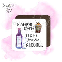 Mother's Day Coaster - Move Over Coffee...