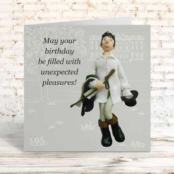 Unexpected pleasures, funny Mr Darcy themed birthday card - designed by Erica Sturla - 15cm square and blank inside, made in the UK