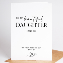 Personalised Wedding Day Card - To My Beautiful Daughter on Your Wedding Day - Small (Approx. A6) - Standard Smooth Card
