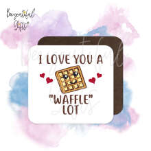 Valentine's Day Coaster - I Love You A Waffle Lot