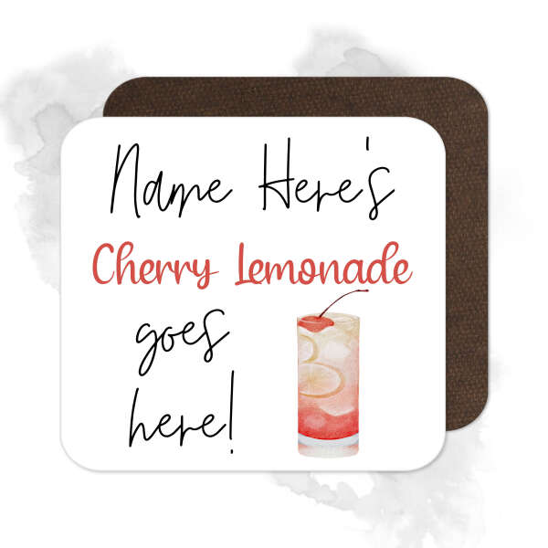 Personalised Drinks Coaster - Name's Cherry Lemonade Goes Here!