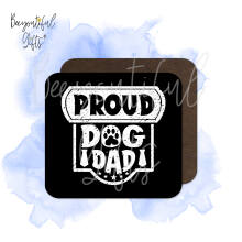 Father's Day Coaster - Proud Dog Dad