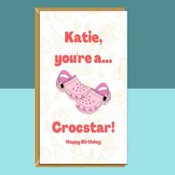 Funny Birthday Card - Personalised - Crocs - For Him or For her - Ideal for someone turning 20, 21, 25, 30, 35 years old or any other age.