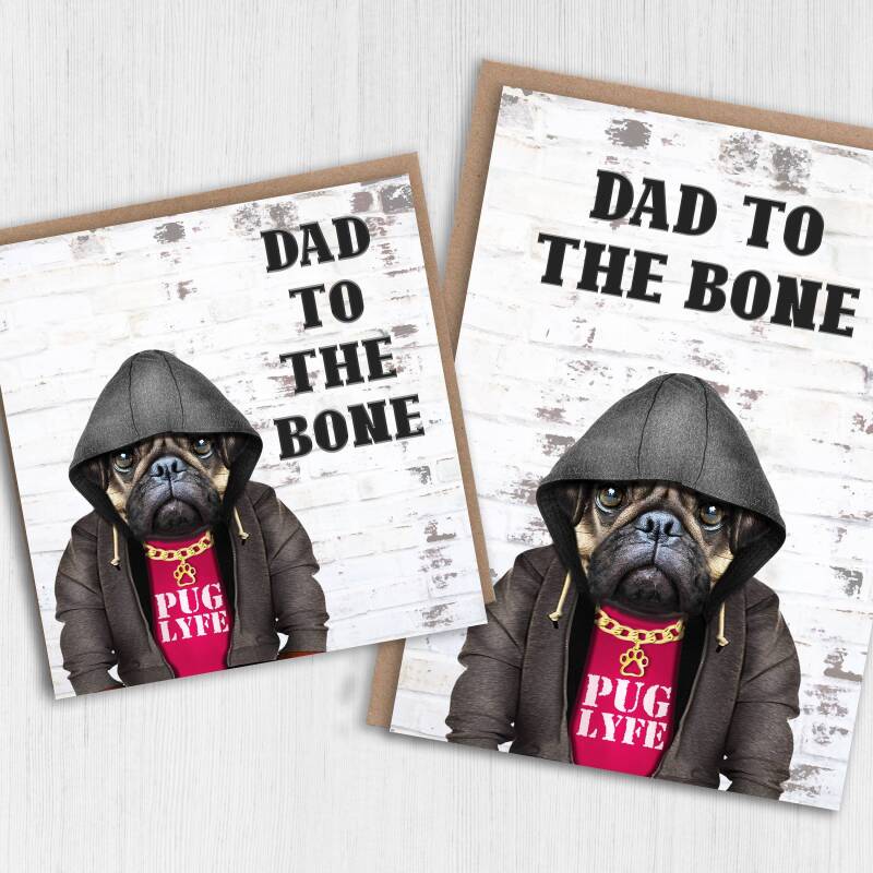 Dad to the Bone funny pug in clothes Father’s Day card for dad, daddy, father from son, daughter (Animalyser) (Size A6/A5/A4/Square 6x6") - A6: Single card