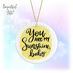 Watercolour Positive Quote Round Ceramic Hanging Decoration - You Are My Sunshine