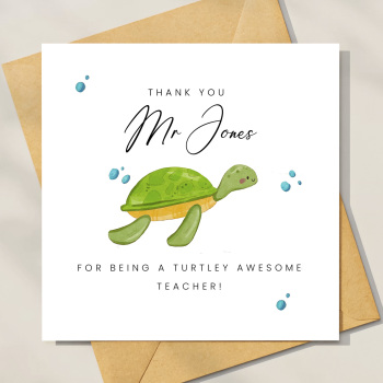 Thank you for being a turtley awesome teacher, Personalised Teacher Card