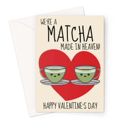 Cute Matcha Valentine's Day Card – "We’re a Matcha Made in Heaven" Design