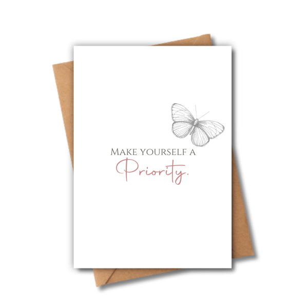 Self Love Card - Make Yourself A Priority - Small (A6)