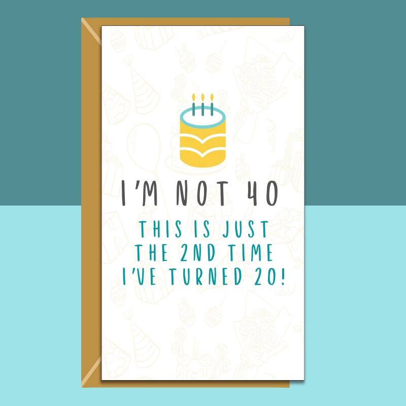 Funny 40th Birthday Card - Personalised inside if required - For Him or For Her - Perfect greetings card for someone turning 40 years old - Blank inside - Regular - Matte