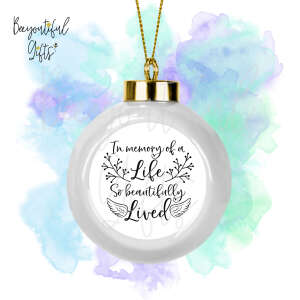 Ceramic Remembrance Bauble - In Memory of A Life So Beautiful