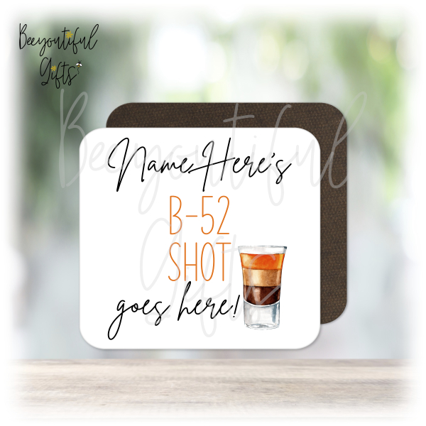 Personalised Shot Glass Coaster - Name's B-52 Shot Goes Here!