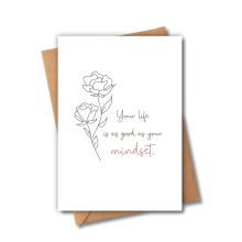 Self Love Card - Your Life Is As Good As Your Mindset - Small (A6)