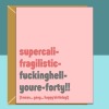 Funny 40th Birthday Card - Personalised -  Perfect greetings card for bestie, friend, sister, anyone turning 40 years old - Gift Idea - Blank inside - Small