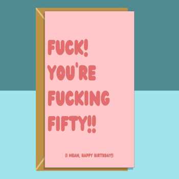 Funny 50th Birthday Card - Personalised inside if required - For Him or For Her - Perfect greetings card for someone turning 50 years old