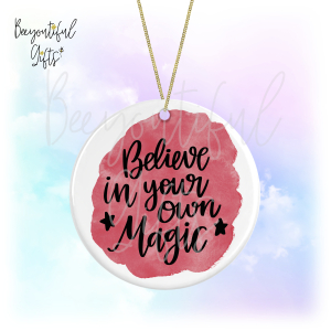 Watercolour Positive Quote Round Ceramic Hanging Decoration - Believe In Your Own Magic