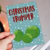 Christmas Trumper sprout rude, fart, farting, trump Holidays, Xmas, festive card for male, husband, brother (Size A6/A5/A4/Square 6x6") - A6: Single card