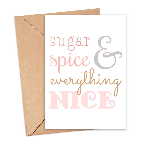 New Baby Card - Sugar, Spice & Everything Nice - Small (A6)