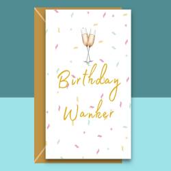 Funny Birthday Wanker Card - Birthday Card for Him or for Her - Sarcastic Card channeling Jay from The Inbetweeners