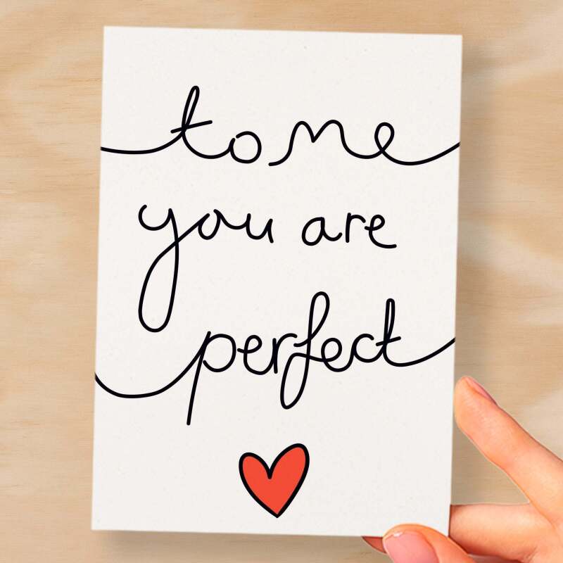 Anniversary or Valentine's Card for Her Anniversary Card for Wife Valentines Day Card For Husband Boyfriend or Girlfriend You Are Perfect - Large (5x7) / Blank Message