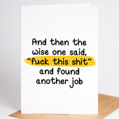 Funny Wise One Said New Job Card