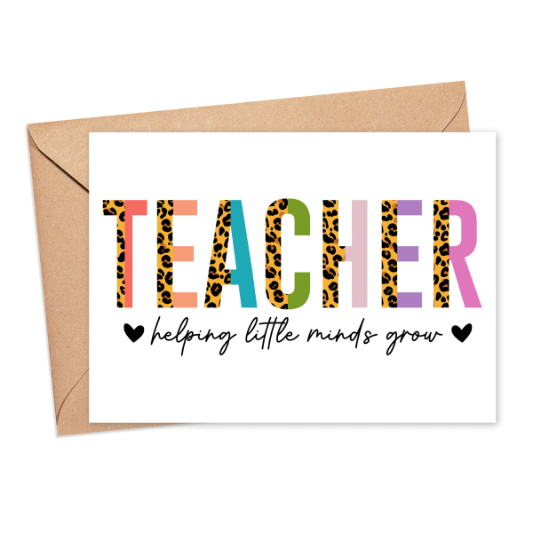 Thank You Teacher Card - Teacher Helping Little Minds Grow - Small (A6)