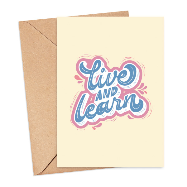 Self Love Card - Live and Learn - Small (Approx. A6 | 105mm x 148mm | 4.1in x 5.8in) - Standard Smooth Card
