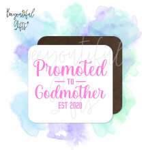 Personalised Christening Coaster - Promoted to Godmother