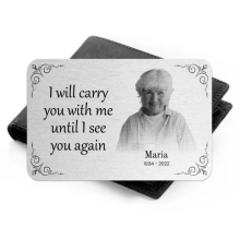Personalised Photo Memorial Wallet Card - I Will Carry You With Me Until I See You Again