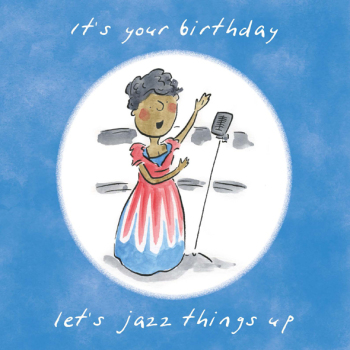 Jazz Things up Music Themed Birthday Greetings Card by Artist Rosie Brooks. Card is 150mm Square.