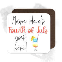 Personalised Drinks Coaster - Name's Fourth of July Goes Here!