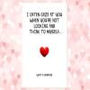 funny rude anniversary valentine's card, rude husband card, rude wife card, I often gaze you and think to myself what c*nt dickhead knobhead - CUNT